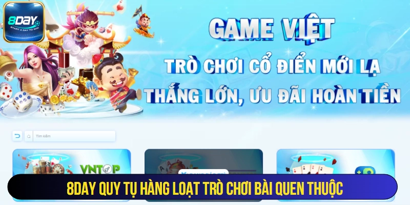 8Day quy tụ hàng loạt trò chơi bài quen thuộc
