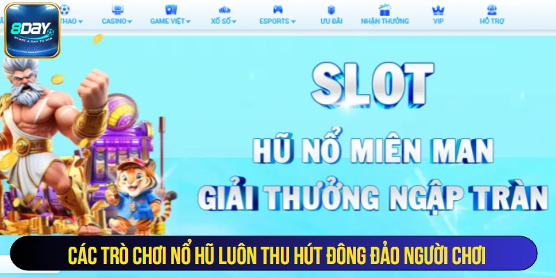 Các trò chơi nổ hũ luôn thu hút đông đảo người chơi